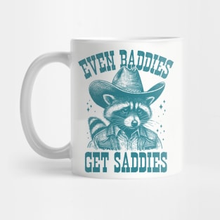 Even Baddies Get Saddies Raccoon Meme Mug